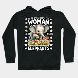 Never Underestimate A Woman Who Loves Elephants Hoodie